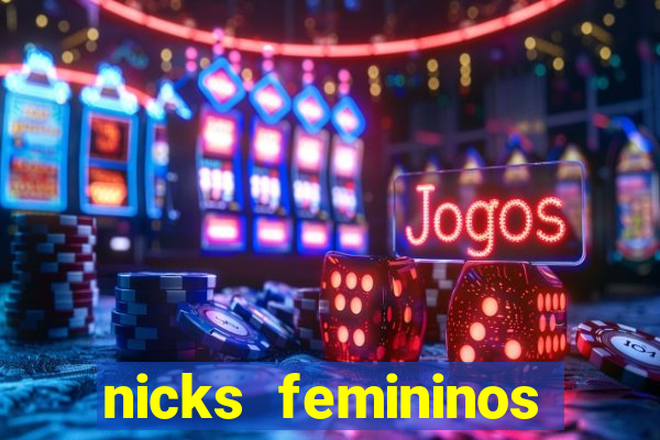 nicks femininos para jogos