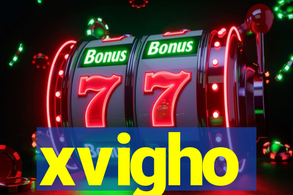 xvigho