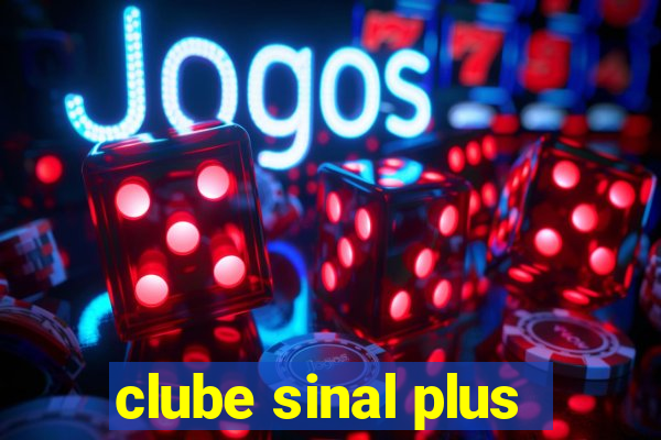 clube sinal plus