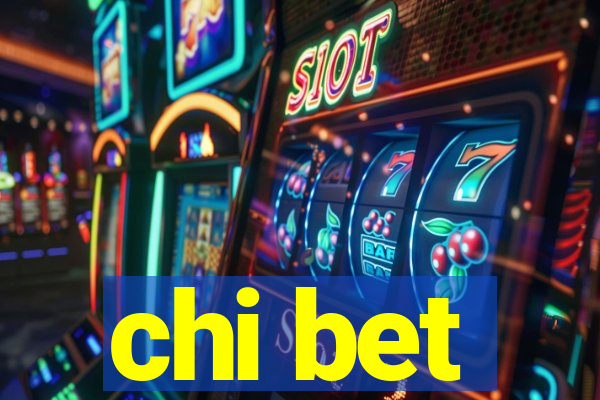 chi bet