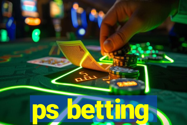 ps betting