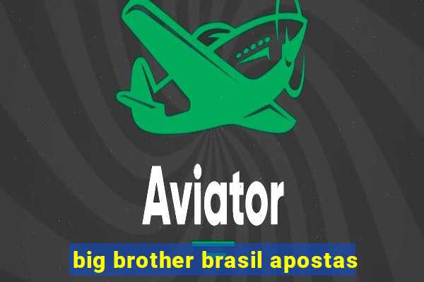 big brother brasil apostas