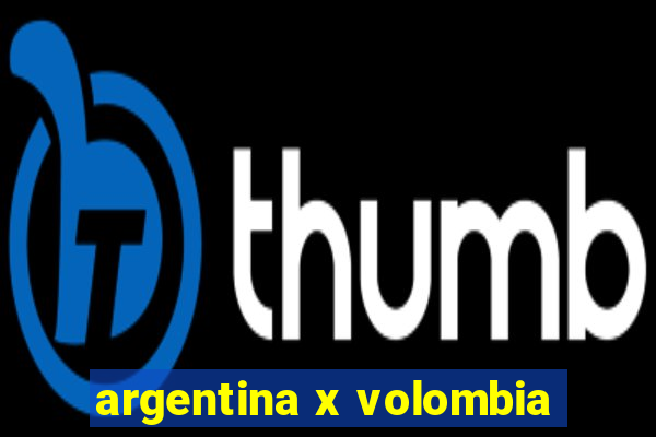 argentina x volombia