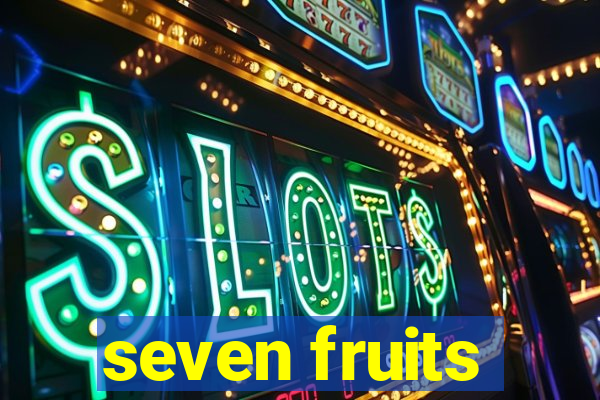 seven fruits