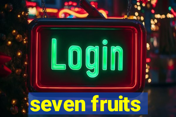 seven fruits