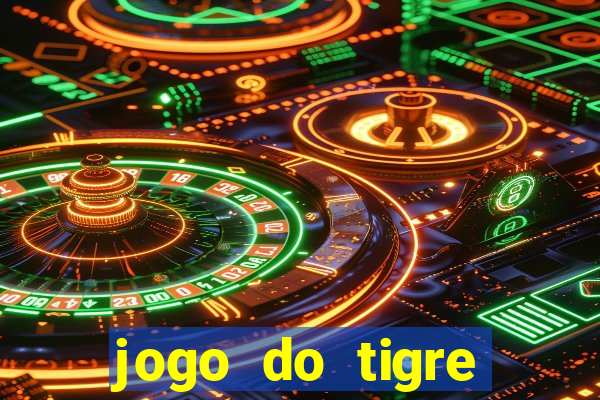 jogo do tigre plataforma chinesa