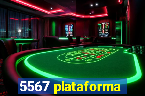 5567 plataforma