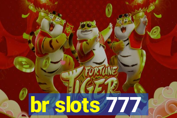 br slots 777