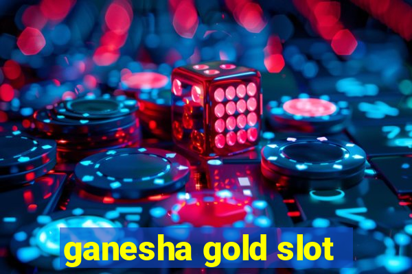 ganesha gold slot