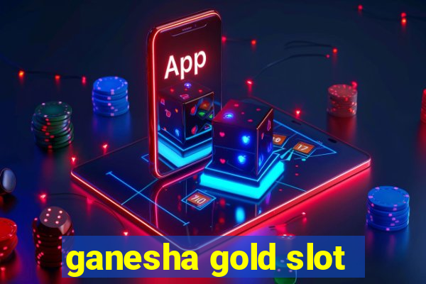 ganesha gold slot