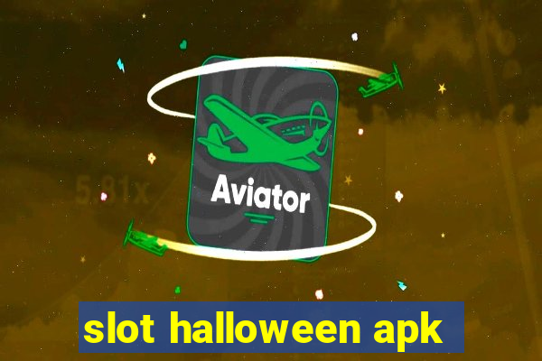 slot halloween apk