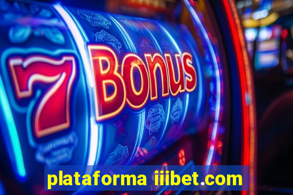 plataforma iiibet.com