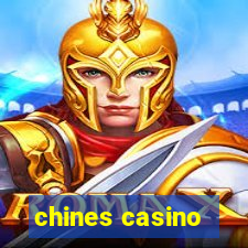 chines casino