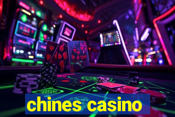 chines casino