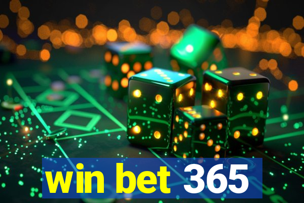 win bet 365