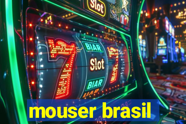 mouser brasil