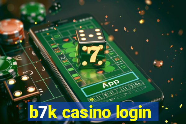 b7k casino login