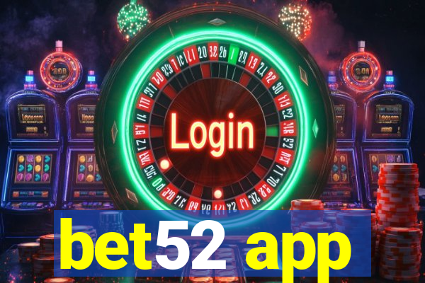 bet52 app