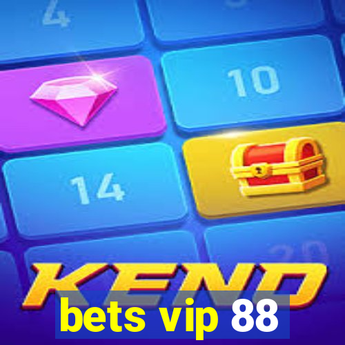 bets vip 88