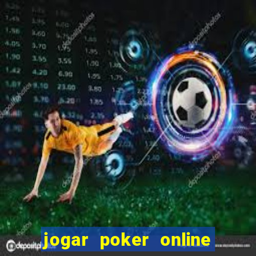 jogar poker online dinheiro real