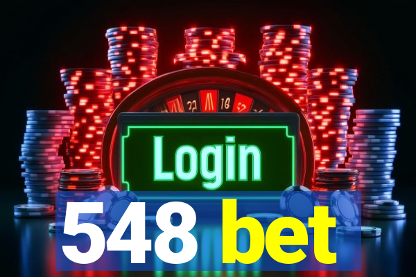 548 bet