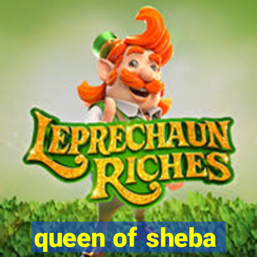 queen of sheba