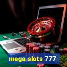 mega slots 777