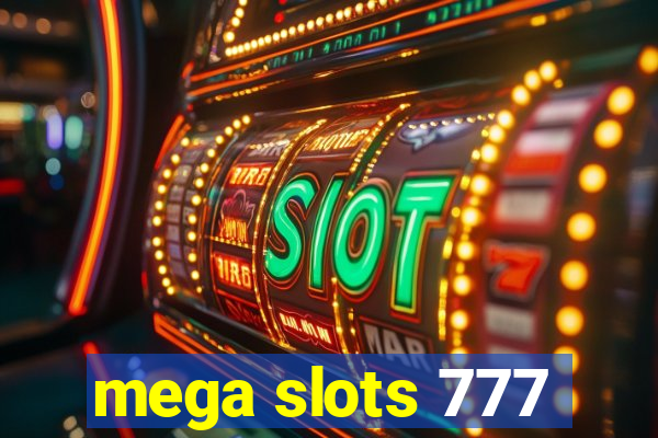 mega slots 777