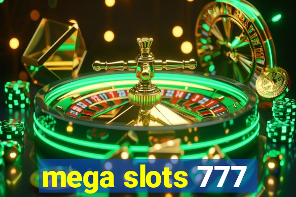 mega slots 777