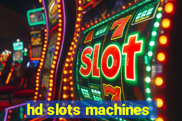 hd slots machines