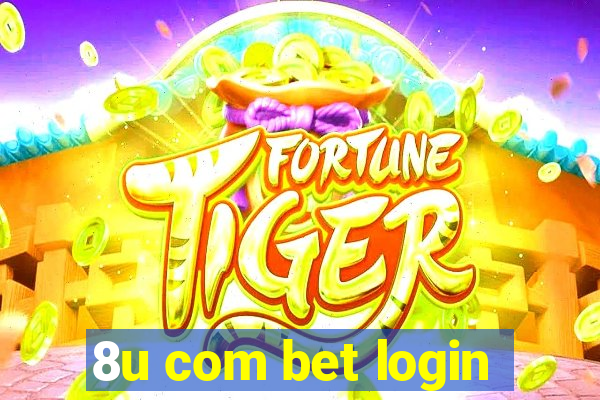 8u com bet login