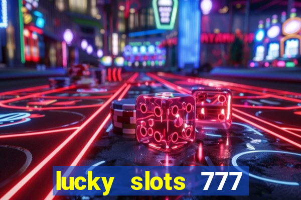 lucky slots 777 pagcorp casino