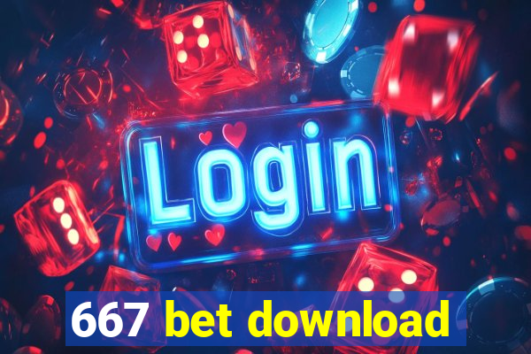 667 bet download