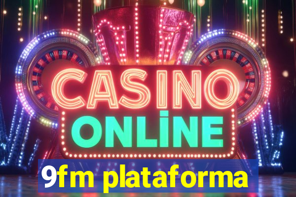 9fm plataforma