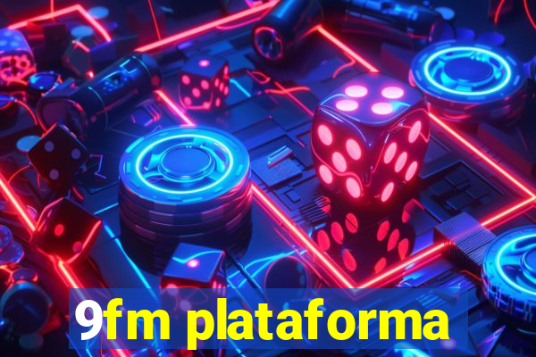 9fm plataforma