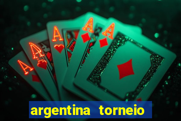 argentina torneio betano tabela