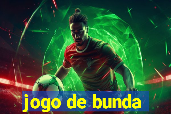 jogo de bunda