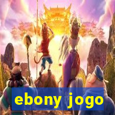 ebony jogo