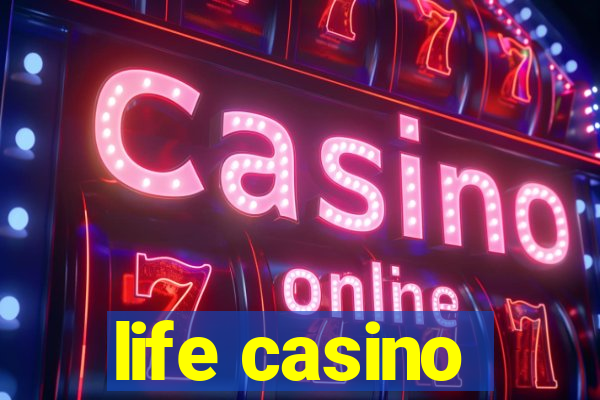 life casino