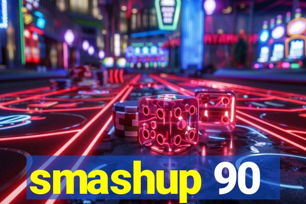 smashup 90