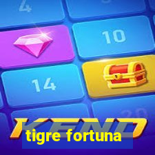 tigre fortuna