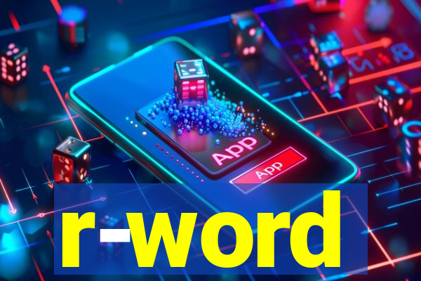 r-word