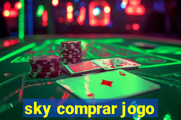 sky comprar jogo