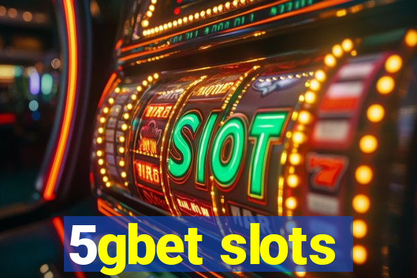 5gbet slots