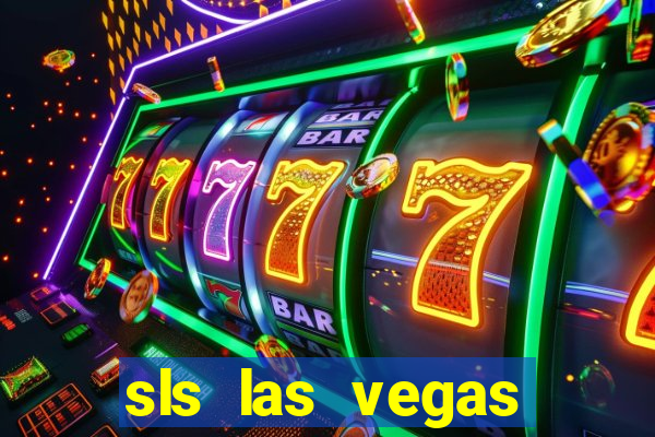 sls las vegas hotel and casino