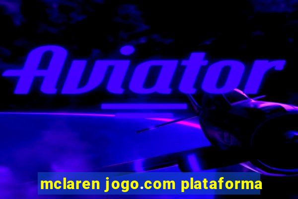 mclaren jogo.com plataforma