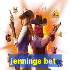 jennings bet