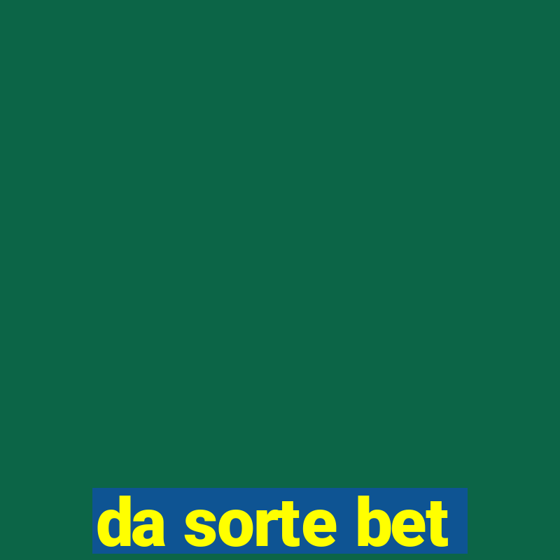 da sorte bet