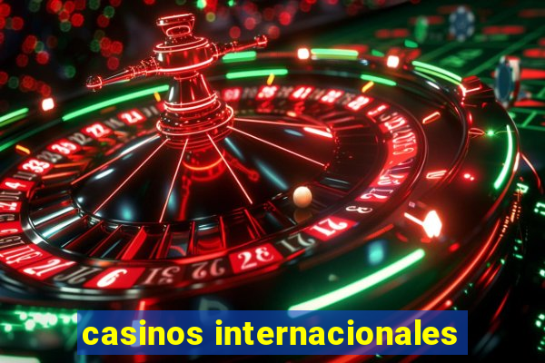 casinos internacionales