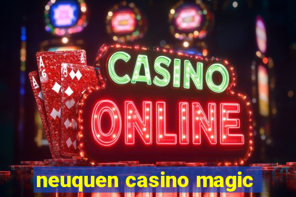 neuquen casino magic